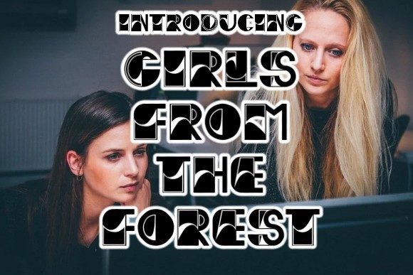 Girls from the Forest: A Display Font That Anchors Brand Identity