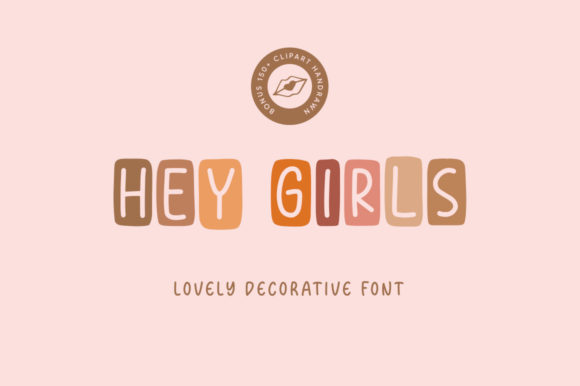 Hey Girls Font: Playful Display Type That Makes Campaigns Instantly Recognizable